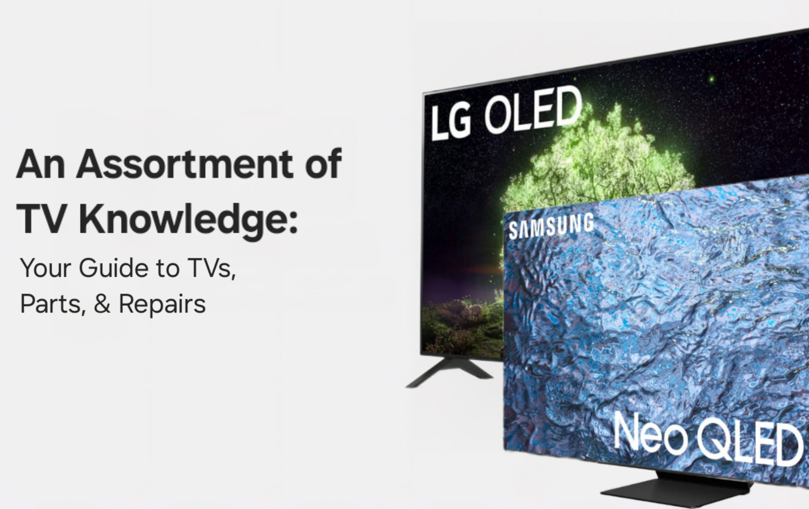 An Assortment of TV Knowledge: Your Guide to TVs, Parts, and Repair
