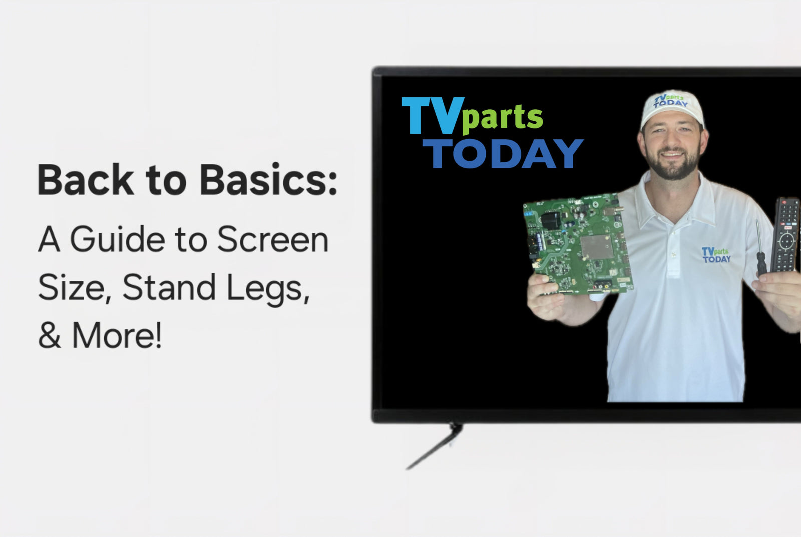 Back to TV Basics: A Guide to Screen Size, Stand Legs, and More!