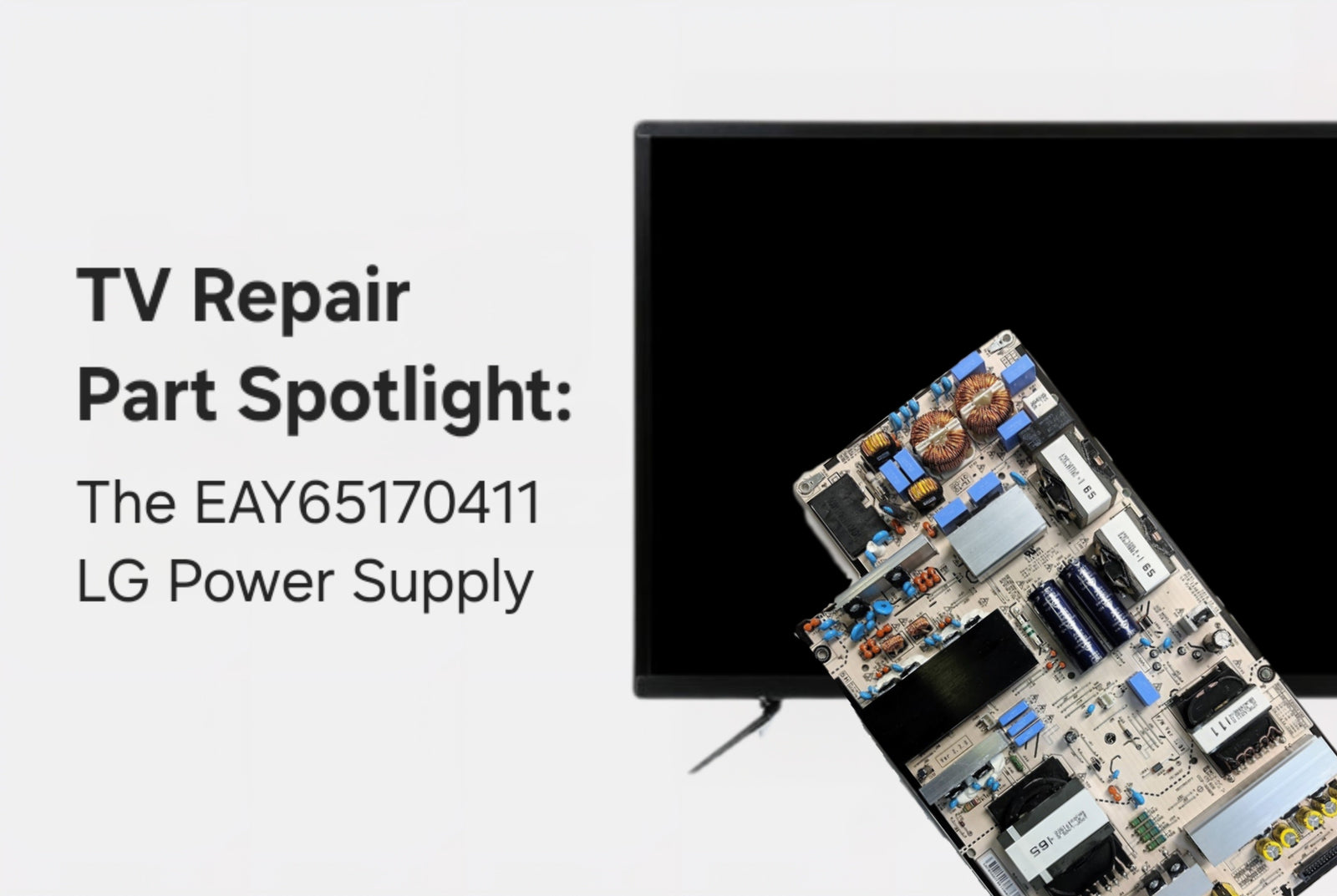 TV Repair Part Spotlight: The EAY65170411 LG Power Supply