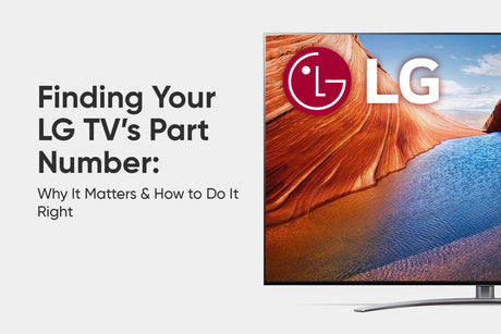 How to Find Your LG TV Part Number Like a Pro