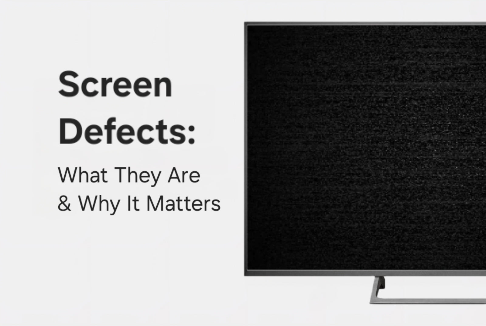 TV Screen Defects: What They Are & Why It Matters