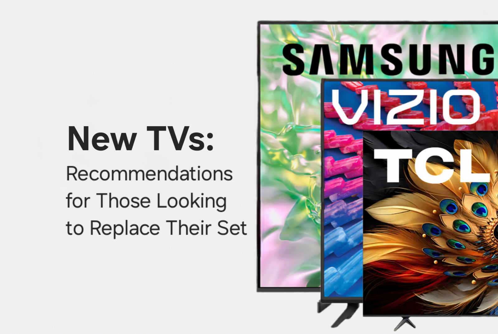 New TVs: Recommendations for Those Looking to Replace Their Set