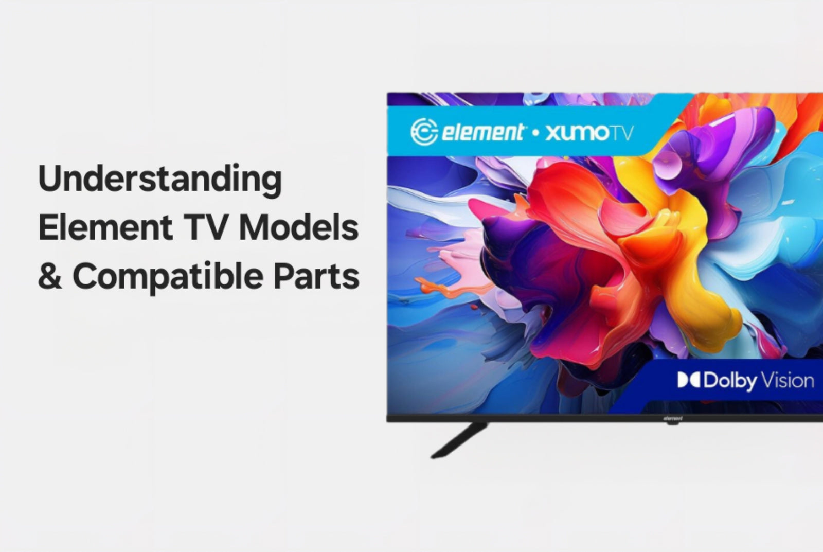 Understanding Element TV Models & Compatible Parts