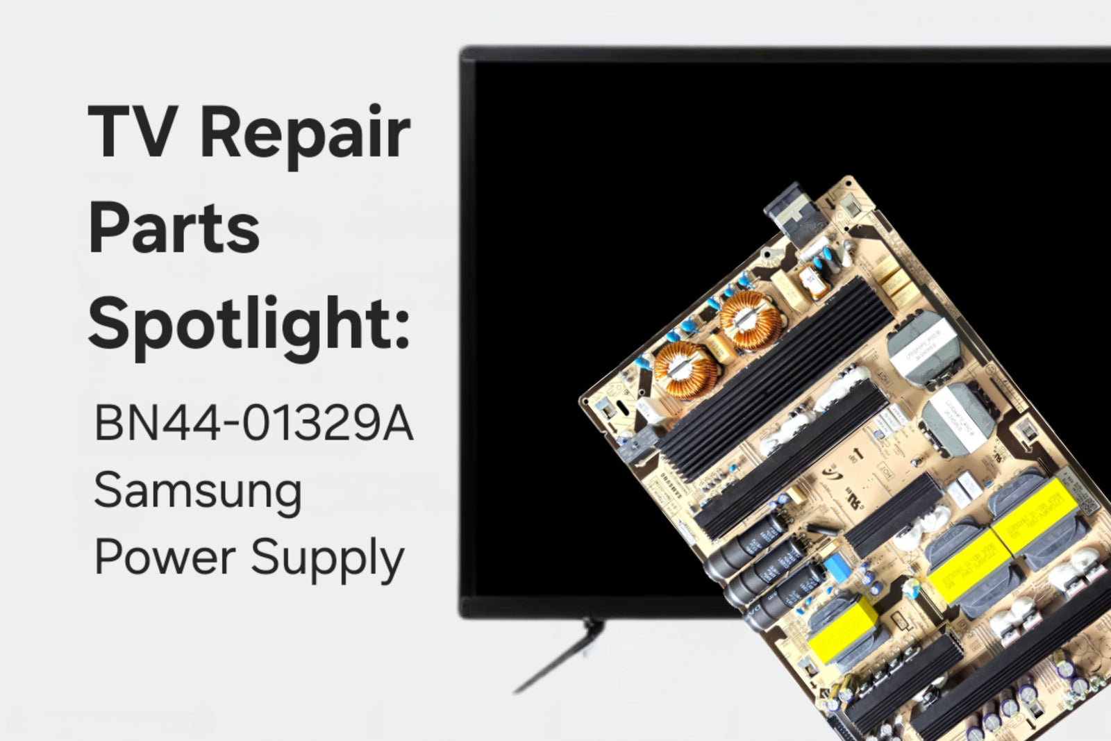 TV Repair Parts Spotlight: The BN44-01329A Samsung Power Supply