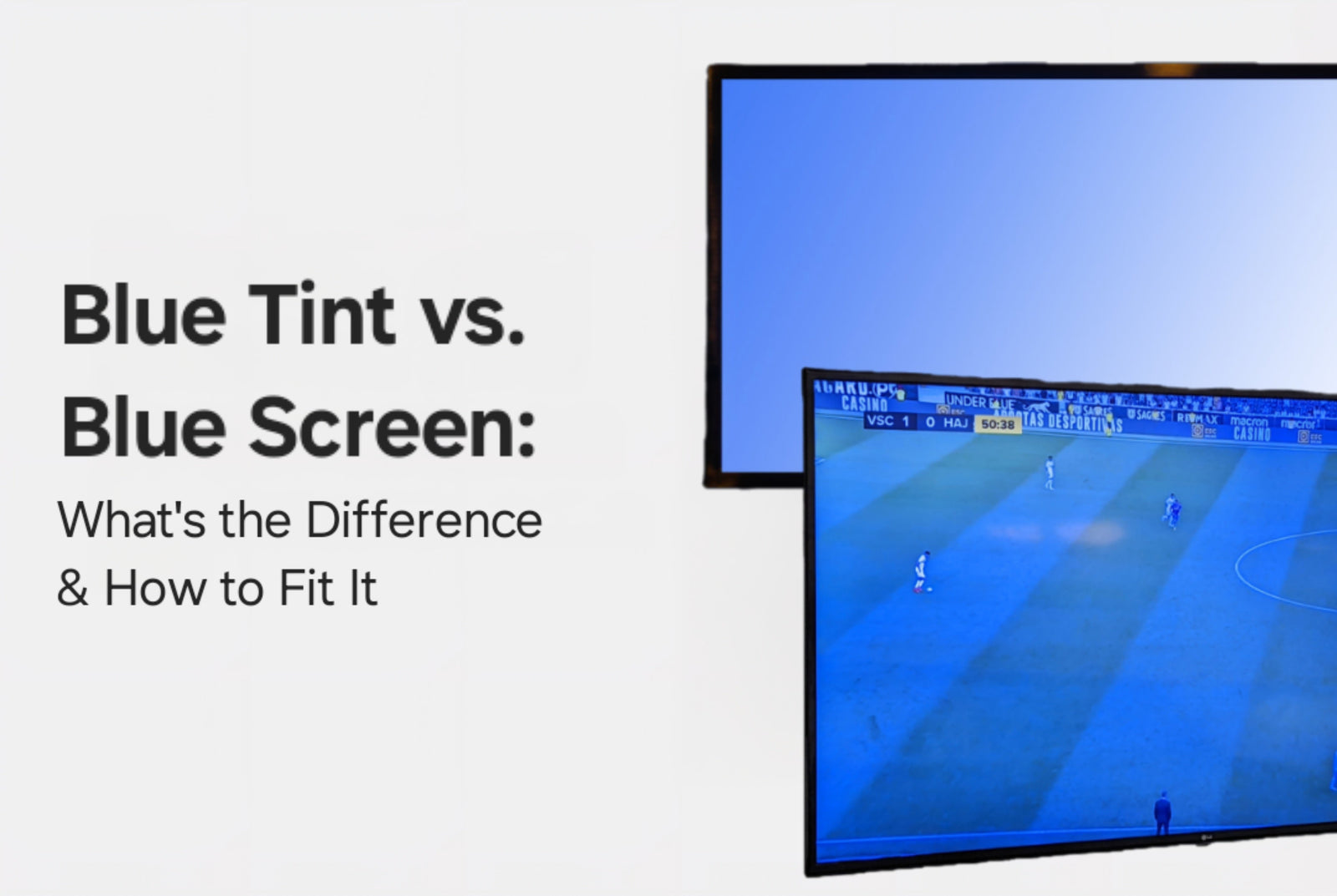 Blue Tint vs. Blue Screen: What’s the Difference and How to Fix It