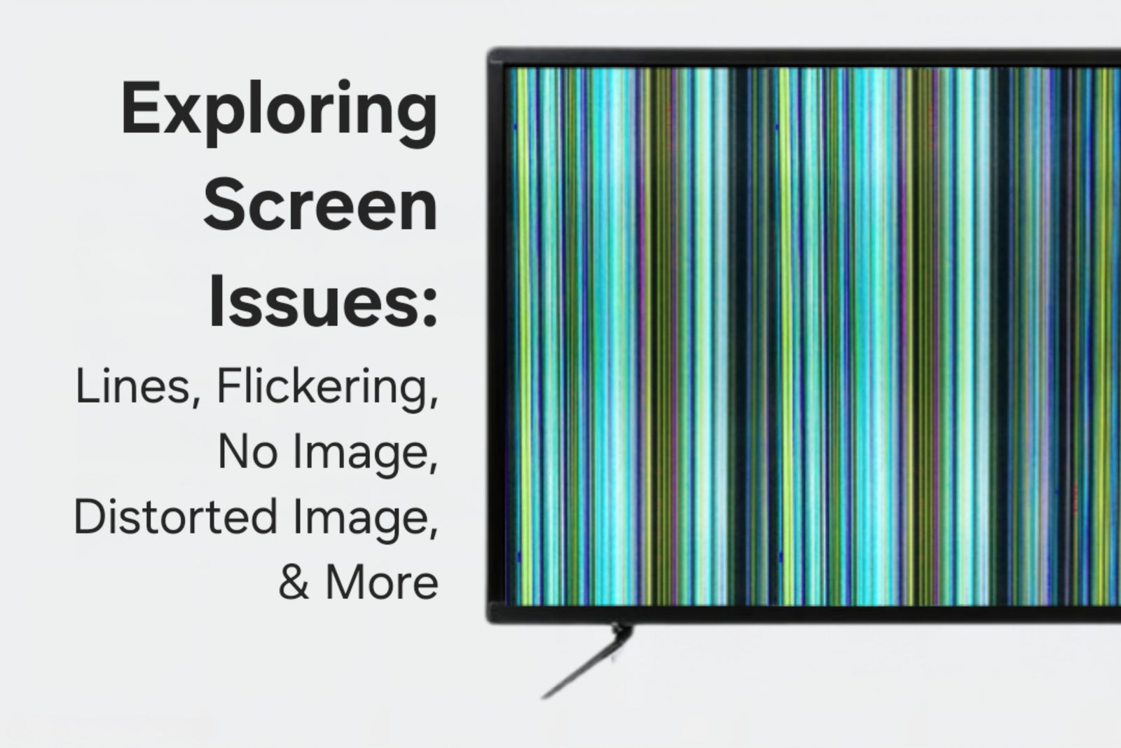 Exploring Screen Issues: Lines, Flickering, No Image, Distorted Colors, & More!