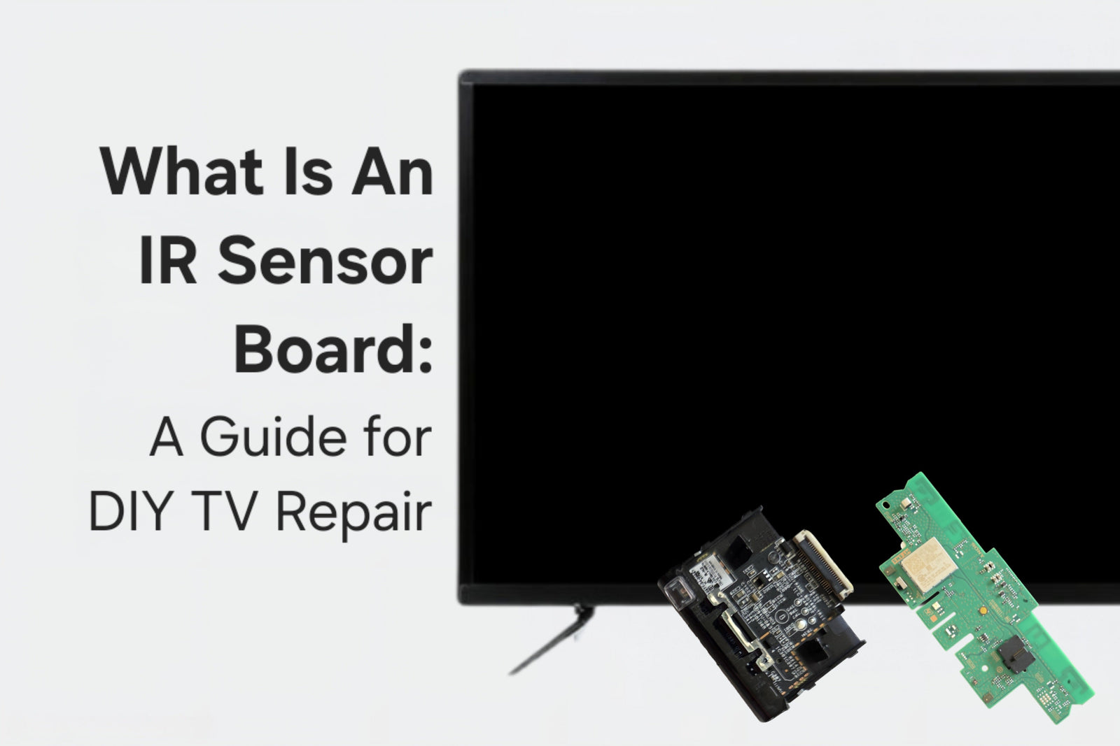 What is an IR Sensor Board: A Guide for DIY TV Repair