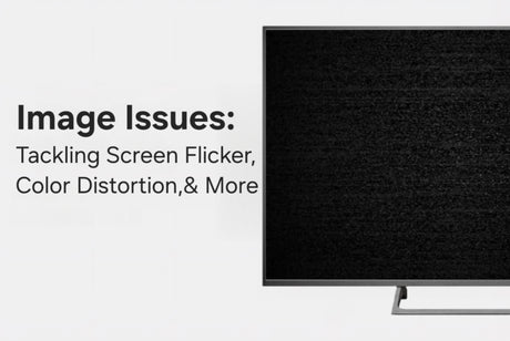 Image Issues: Tackling Screen Flicker, Color Distortion, & More