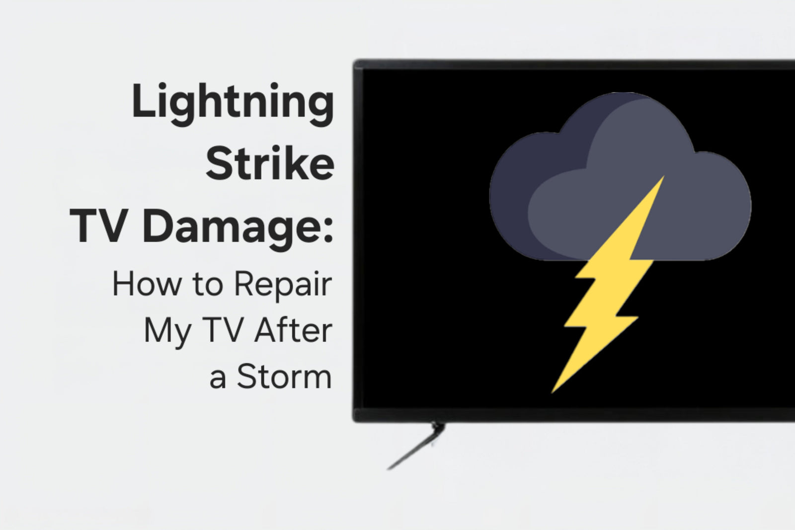 Lightning Strike TV Damage: How to Repair My TV After a Storm