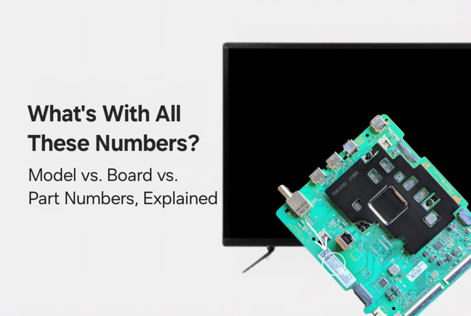What's With All These Numbers? Model vs. Board vs. Part Numbers, Explained