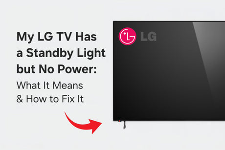 My LG TV Has a Standby Light but No Power: What It Means & How to Fix It