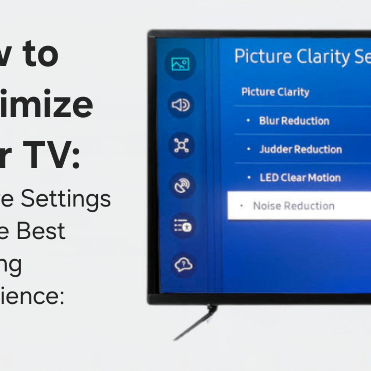 How to Optimize Your TV: Picture Settings for the Best Viewing Experie ...