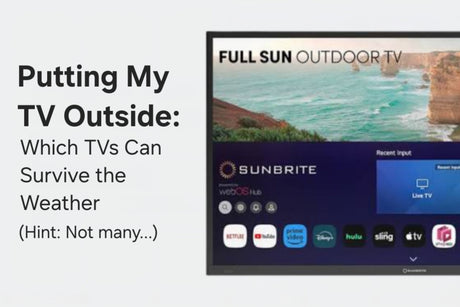 Putting My TV Outside: Which TVs Can Survive the Weather?