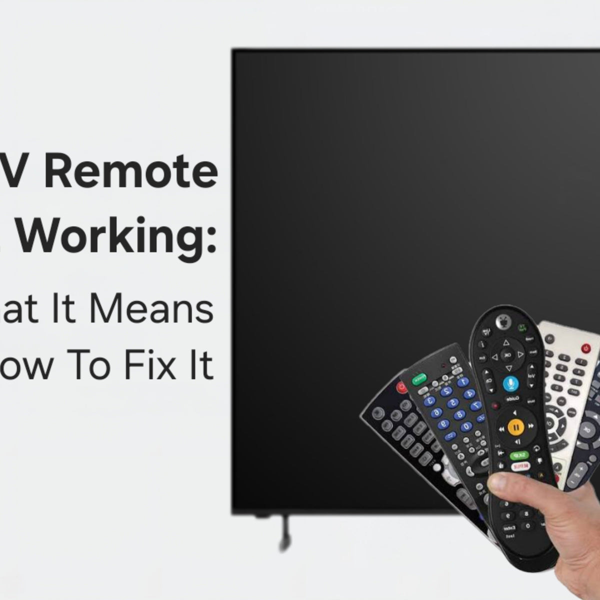 My TV Remote Isn't Working: What It Means & How To Fix It – TV Parts Today