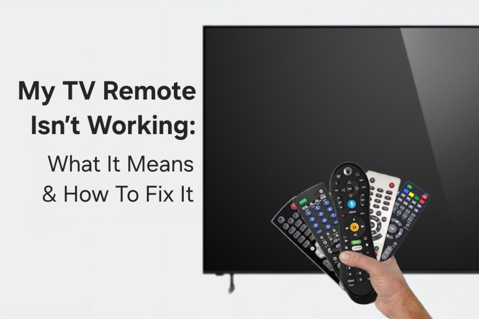 My TV Remote Isn't Working: What It Means & How To Fix It