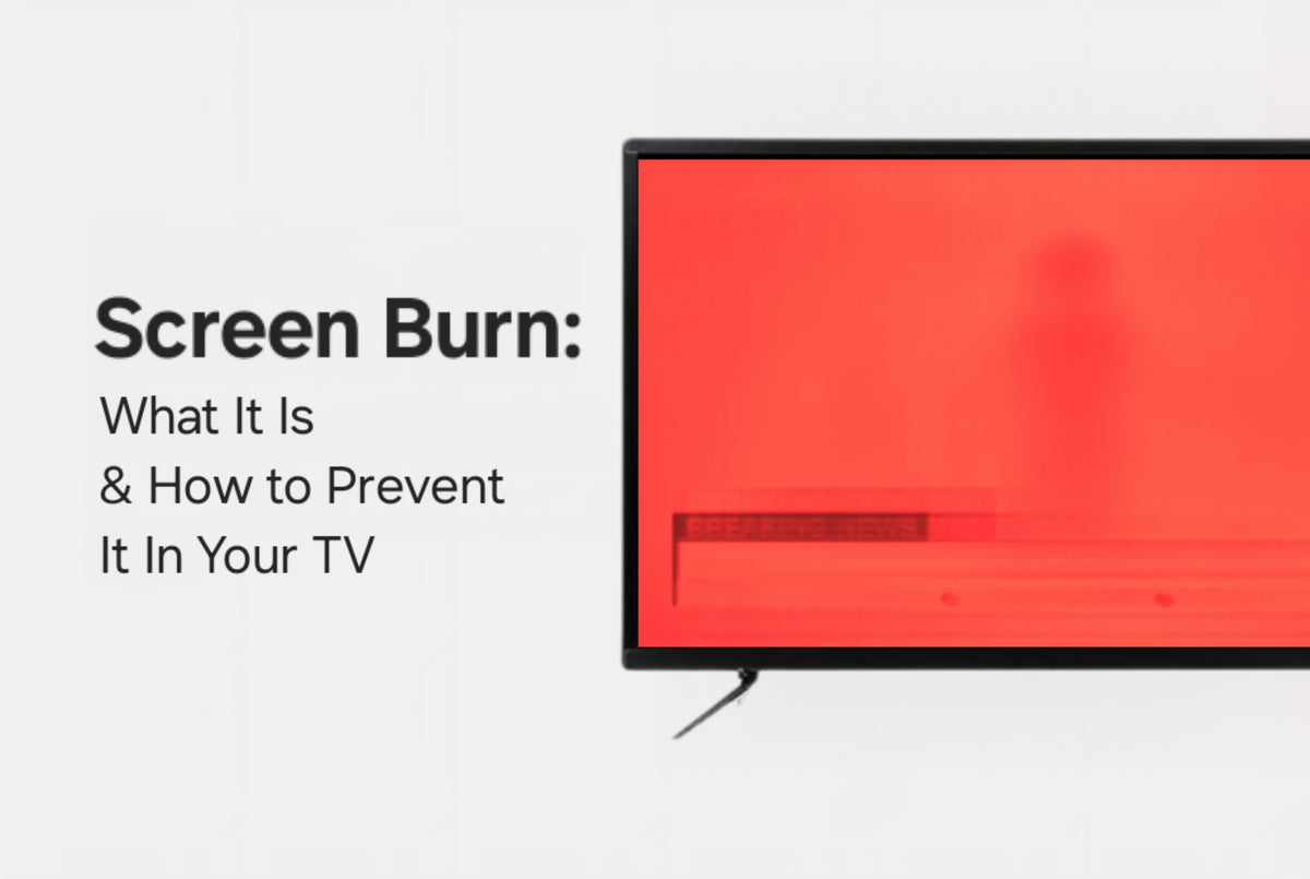 Screen Burn: What It Is &amp; How to Prevent It in Your TV – TV Parts Today