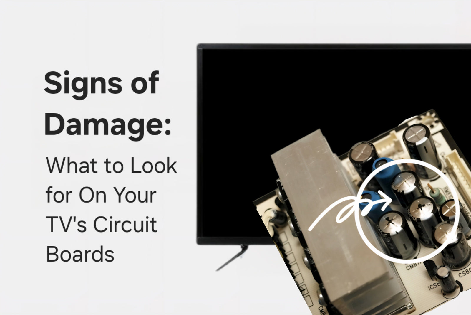 Signs of Damage: What to Look for On Your TV's Circuit Boards