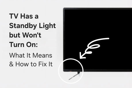 My TV Has a Standby Light but Won't Turn On: What It Means & How to Fix It