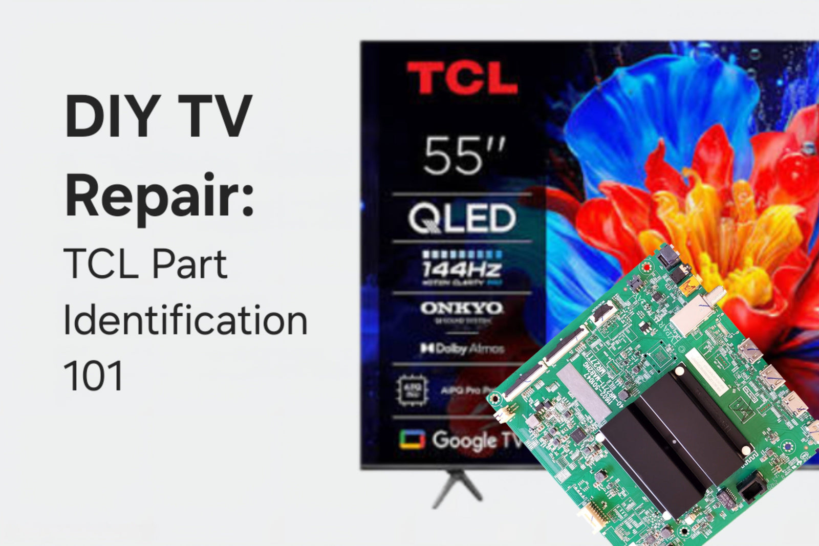 DIY TV Repair: TCL Part Identification 101