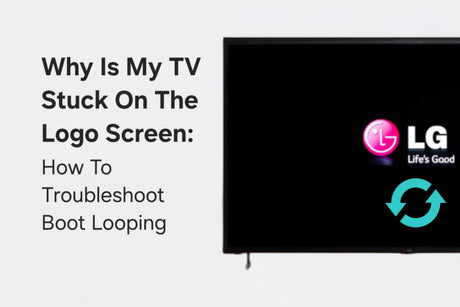 Why Is My TV Stuck On The Logo Screen: How To Troubleshoot Boot Looping