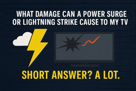 What Damage Can a Power Surge or Lightning Strike Cause to My TV?